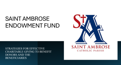 What is the Saint Ambrose Endowment Fund – more information and details: